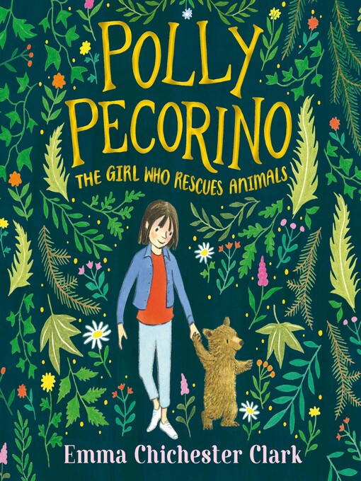Title details for Polly Pecorino: The Girl Who Rescues Animals by Emma Chichester Clark - Wait list